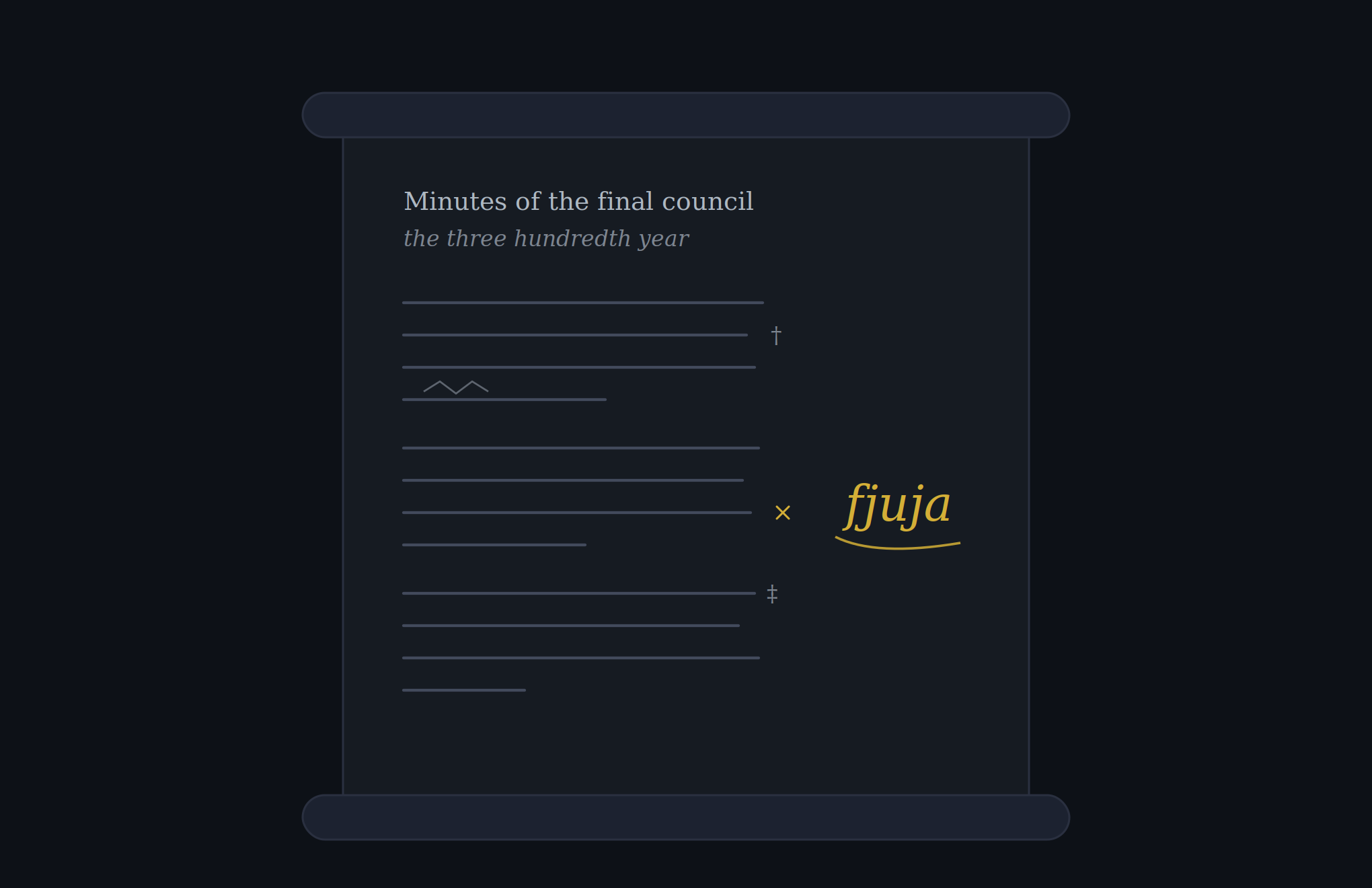 The minutes of the final council: rows of illegible text with quarreling footnotes, and a single gold word scrawled in the margin by an unknown hand: fjuja.